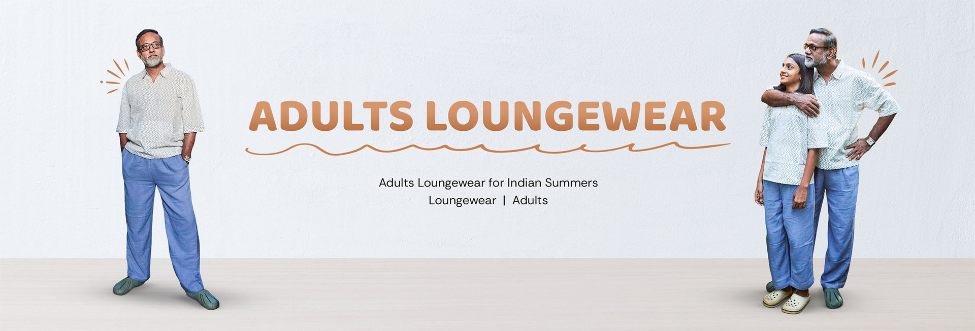Adults Loungewear for Indian Summers - Loungewear|Adults